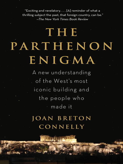Title details for The Parthenon Enigma by Joan Breton Connelly - Available